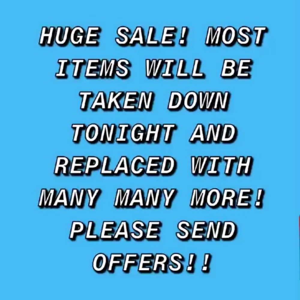 HUGE SALE!!!